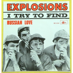 EXPLOSIONS I Try To Find / Russian Love (Delta – DS 1216) Holland 1966 PS 45 (Beat, Nederbeat)